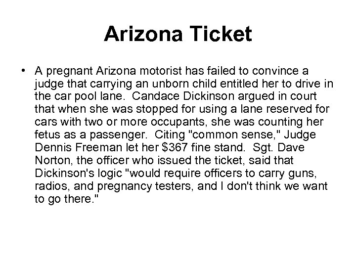 Arizona Ticket • A pregnant Arizona motorist has failed to convince a judge that