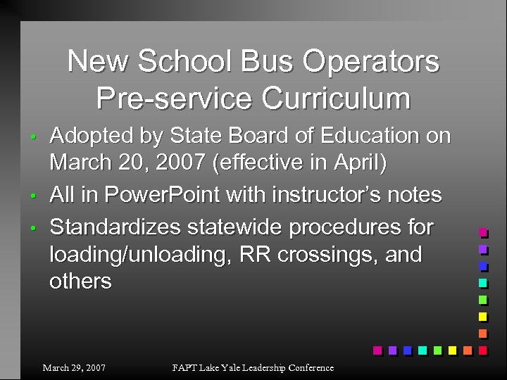 New School Bus Operators Pre-service Curriculum • • • Adopted by State Board of