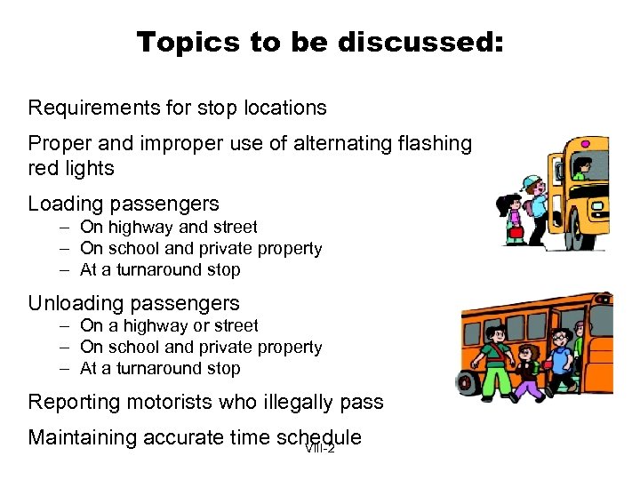 Topics to be discussed: Requirements for stop locations Proper and improper use of alternating