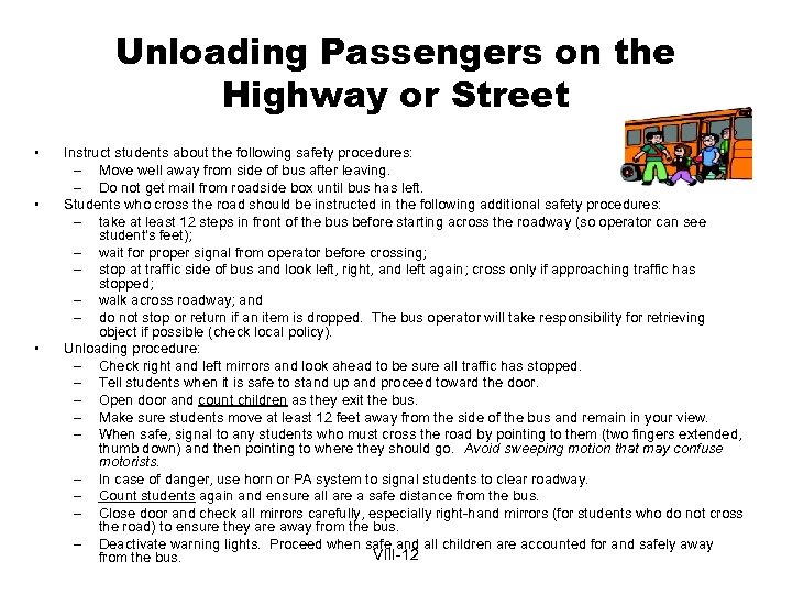 Unloading Passengers on the Highway or Street • • • Instruct students about the