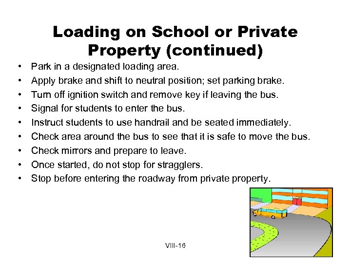 Loading on School or Private Property (continued) • • • Park in a designated