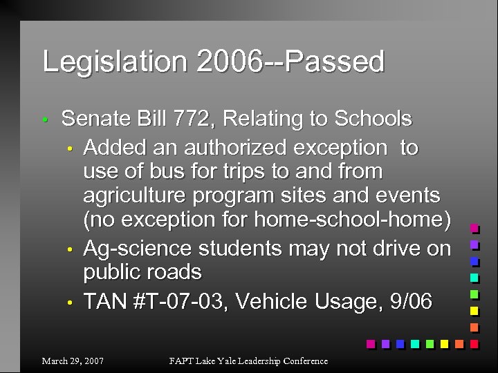 Legislation 2006 --Passed • Senate Bill 772, Relating to Schools • Added an authorized