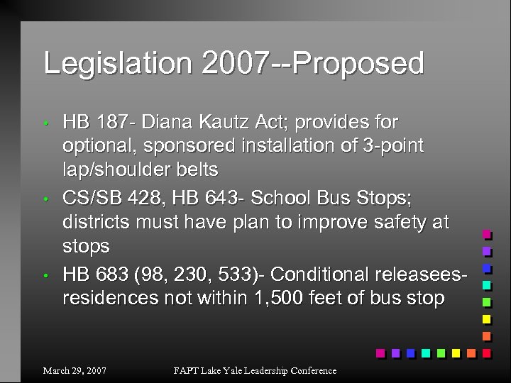 Legislation 2007 --Proposed • • • HB 187 - Diana Kautz Act; provides for