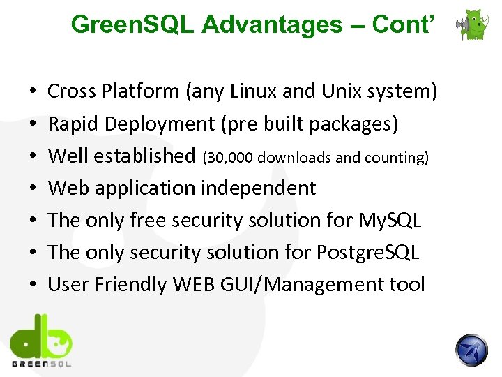 Green. SQL Advantages – Cont’ • • Cross Platform (any Linux and Unix system)