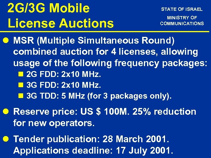 2 G/3 G Mobile License Auctions STATE OF ISRAEL MINISTRY OF COMMUNICATIONS l MSR