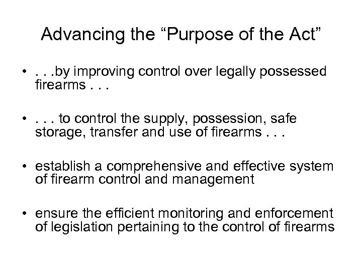 Advancing the “Purpose of the Act” • . . . by improving control over
