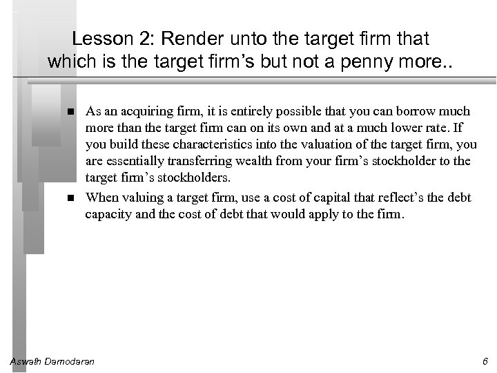 Lesson 2: Render unto the target firm that which is the target firm’s but