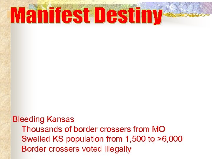 Bleeding Kansas Thousands of border crossers from MO Swelled KS population from 1, 500