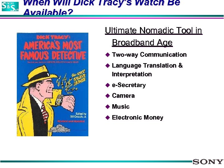 When Will Dick Tracy’s Watch Be Available? Ultimate Nomadic Tool in Broadband Age u