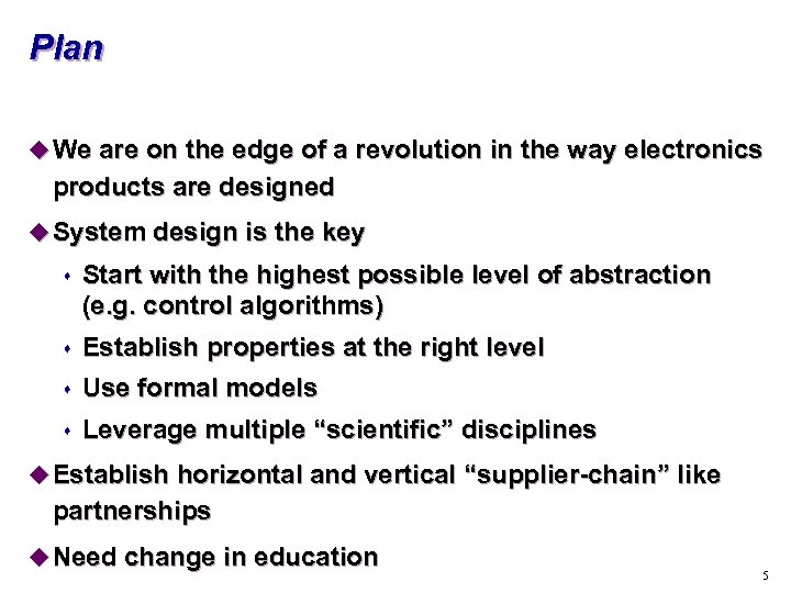 Plan u We are on the edge of a revolution in the way electronics