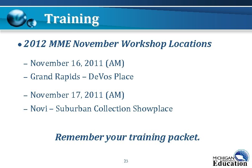Training ● 2012 MME November Workshop Locations – November 16, 2011 (AM) – Grand