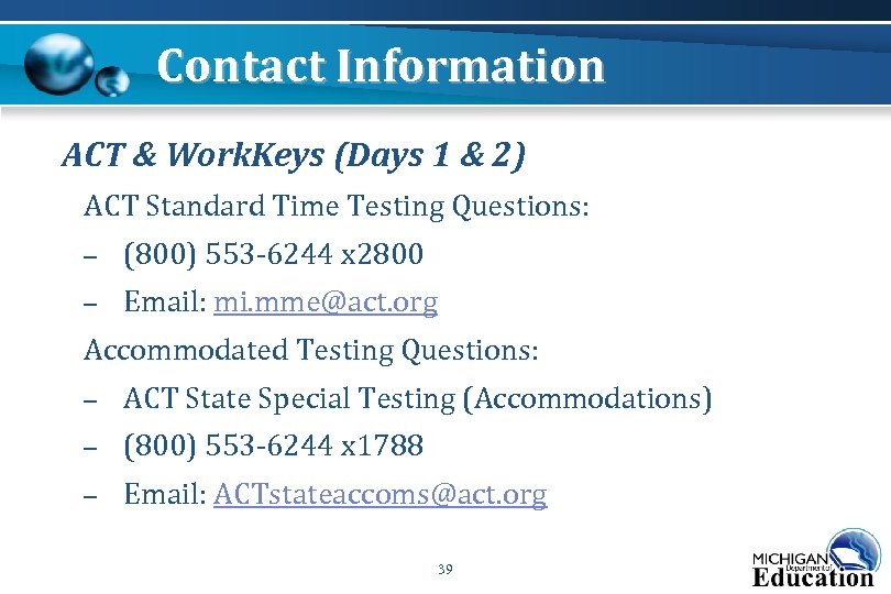 Contact Information ACT & Work. Keys (Days 1 & 2) ACT Standard Time Testing