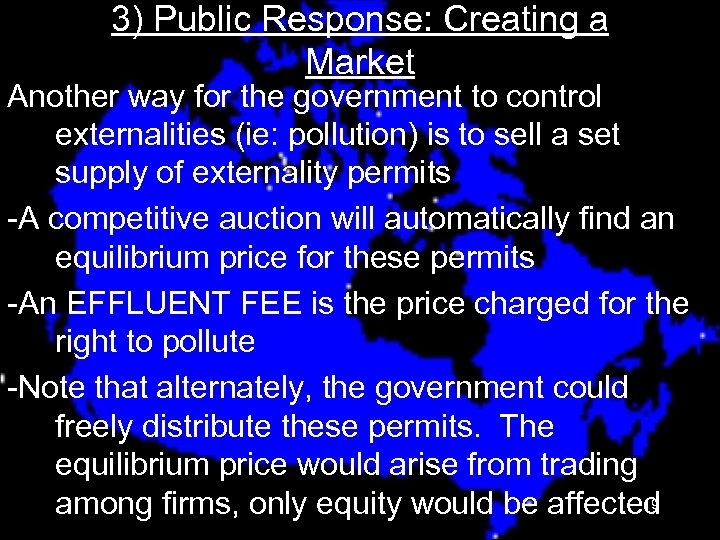 3) Public Response: Creating a Market Another way for the government to control externalities