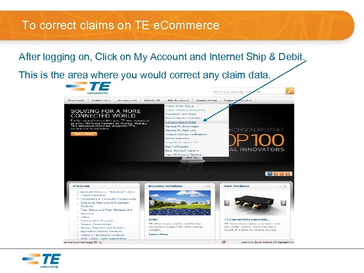 To correct claims on TE e. Commerce After logging on, Click on My Account