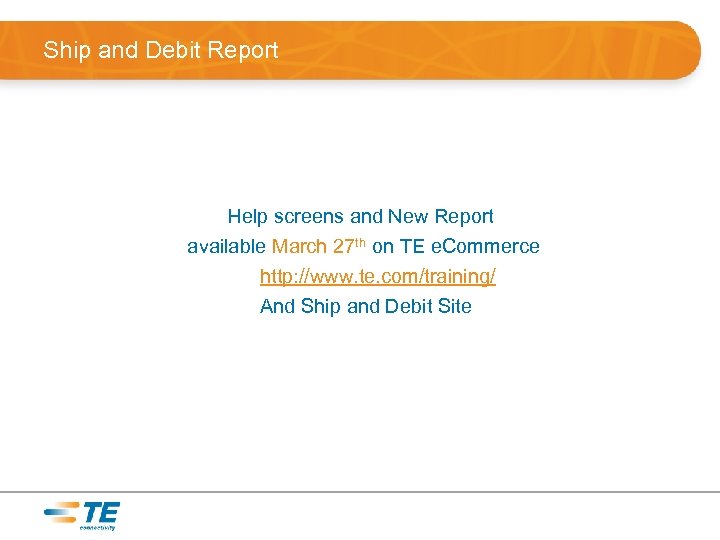 Ship and Debit Report Help screens and New Report available March 27 th on