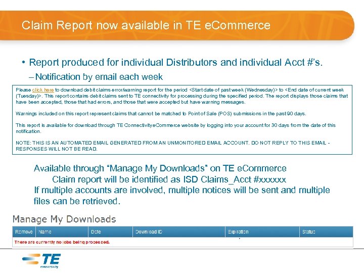 Claim Report now available in TE e. Commerce • Report produced for individual Distributors