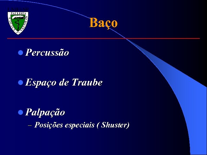 Baço l Percussão l Espaço de Traube l Palpação – Posições especiais ( Shuster)