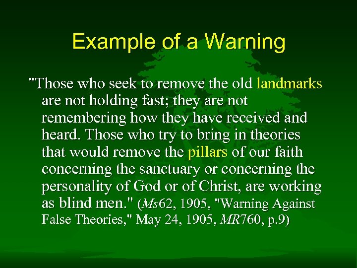 Example of a Warning "Those who seek to remove the old landmarks are not