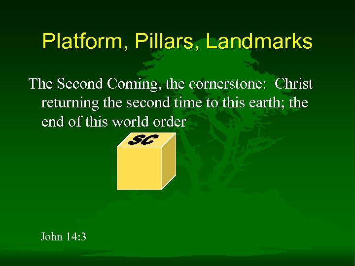 Platform, Pillars, Landmarks The Second Coming, the cornerstone: Christ returning the second time to