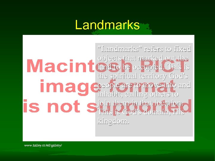 Landmarks "Landmarks" refers to fixed objects that marked out the land to be occupied.