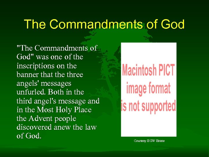 The Commandments of God "The Commandments of God" was one of the inscriptions on