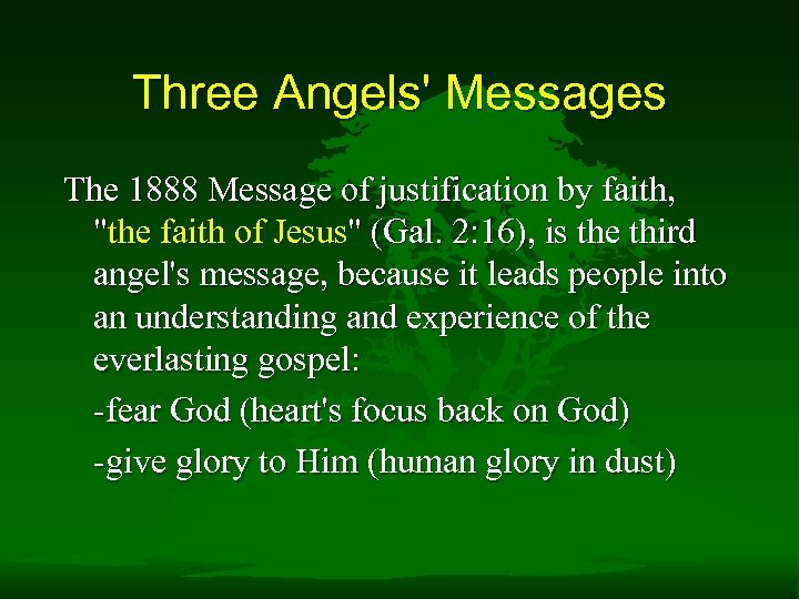 Three Angels' Messages The 1888 Message of justification by faith, "the faith of Jesus"