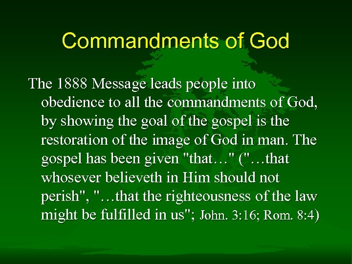 Commandments of God The 1888 Message leads people into obedience to all the commandments