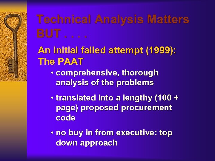 Technical Analysis Matters BUT. . An initial failed attempt (1999): The PAAT • comprehensive,