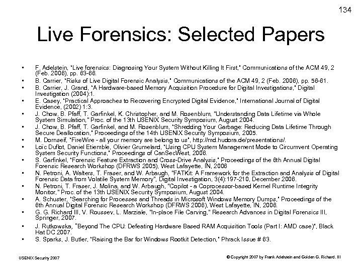 134 Live Forensics: Selected Papers • • • • F. Adelstein, “Live forensics: Diagnosing