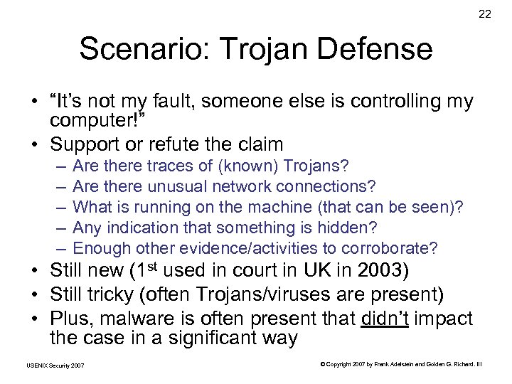 22 Scenario: Trojan Defense • “It’s not my fault, someone else is controlling my