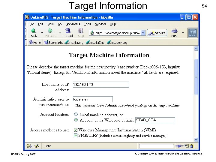 Target Information USENIX Security 2007 54 © Copyright 2007 by Frank Adelstein and Golden