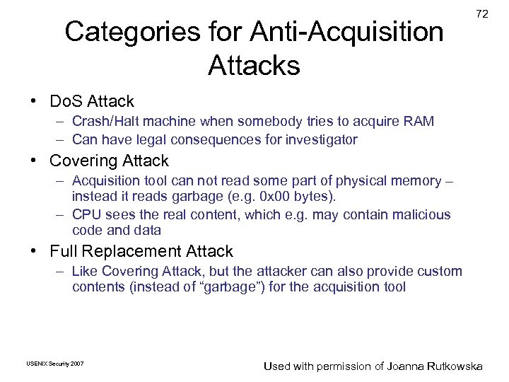 Categories for Anti-Acquisition Attacks 72 • Do. S Attack – Crash/Halt machine when somebody