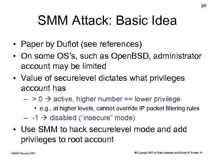 98 SMM Attack: Basic Idea • Paper by Duflot (see references) • On some