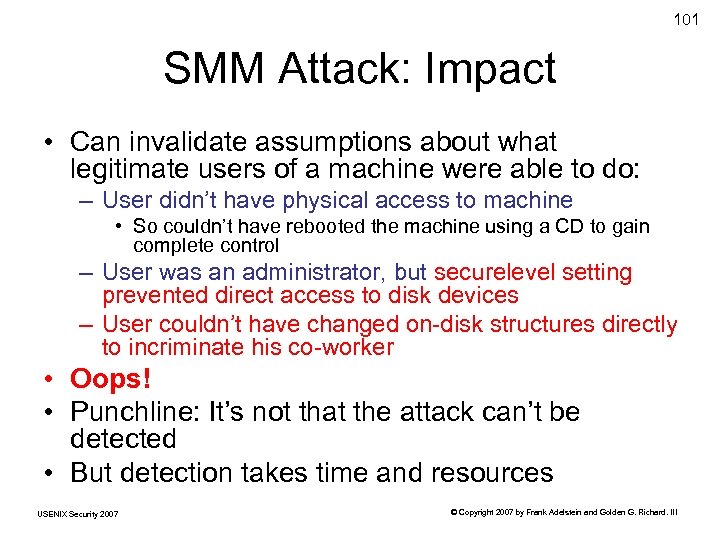 101 SMM Attack: Impact • Can invalidate assumptions about what legitimate users of a