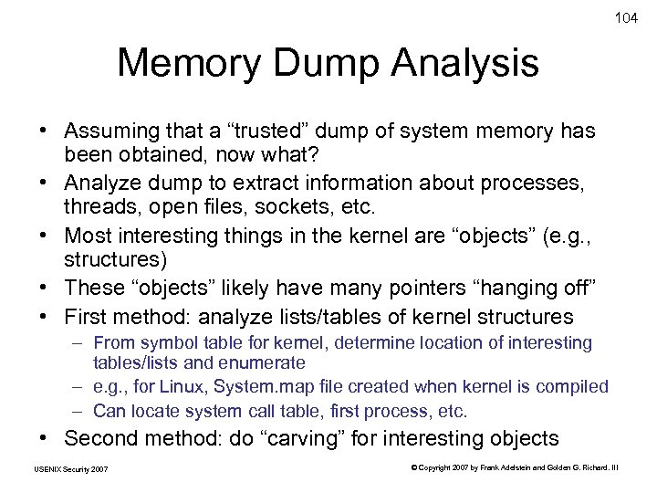 104 Memory Dump Analysis • Assuming that a “trusted” dump of system memory has