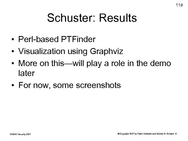 119 Schuster: Results • Perl-based PTFinder • Visualization using Graphviz • More on this—will