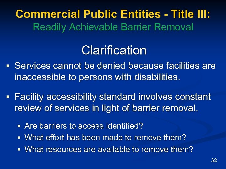 Commercial Public Entities - Title III: Readily Achievable Barrier Removal Clarification § Services cannot