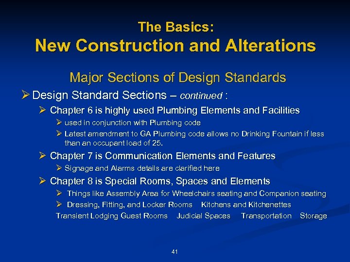 The Basics: New Construction and Alterations Major Sections of Design Standards Ø Design Standard