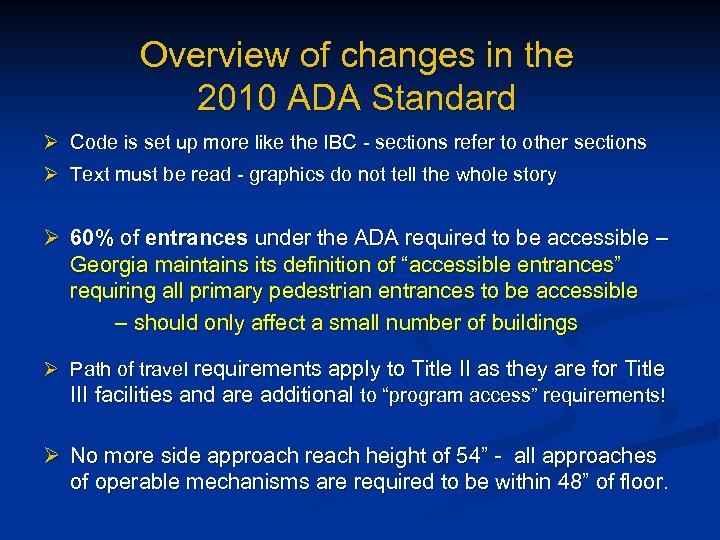 Overview of changes in the 2010 ADA Standard Ø Code is set up more