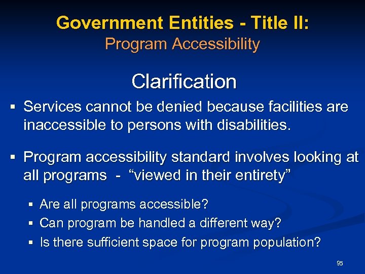 Government Entities - Title II: Program Accessibility Clarification § Services cannot be denied because