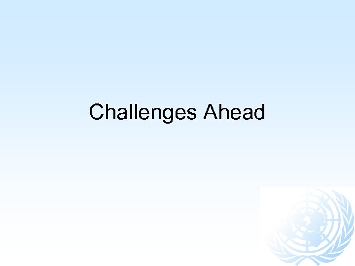 Challenges Ahead 