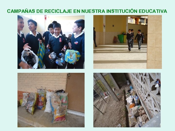 CAMPAÑAS DE RECICLAJE EN NUESTRA INSTITUCIÓN EDUCATIVA 