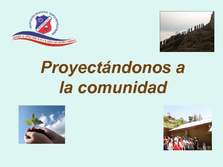 Proyectándonos a la comunidad 