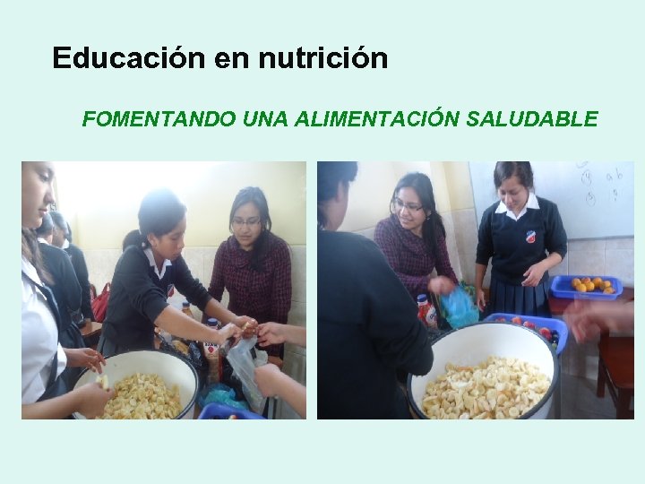  Educación en nutrición FOMENTANDO UNA ALIMENTACIÓN SALUDABLE 