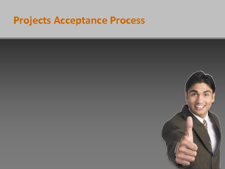 Projects Acceptance Process 