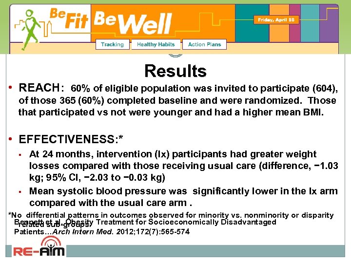 Results • REACH: 60% of eligible population was invited to participate (604), of those