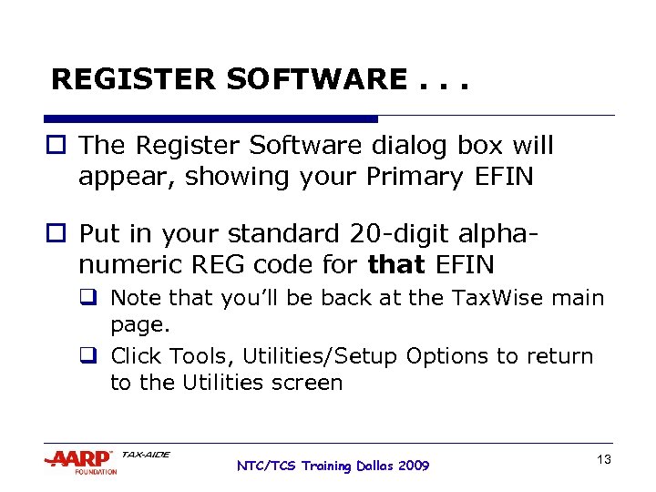 REGISTER SOFTWARE. . . o The Register Software dialog box will appear, showing your