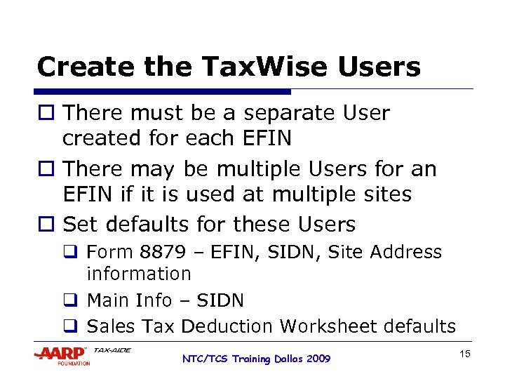 Create the Tax. Wise Users o There must be a separate User created for