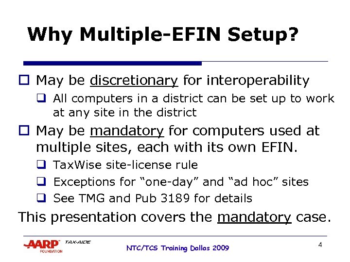 Why Multiple-EFIN Setup? o May be discretionary for interoperability q All computers in a