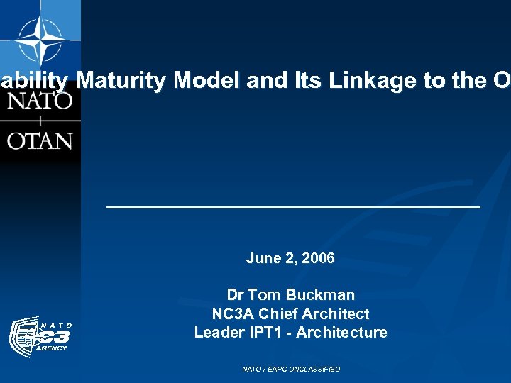 pability Maturity Model and Its Linkage to the O June 2, 2006 Dr Tom